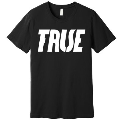 True False Premium T-Shirt