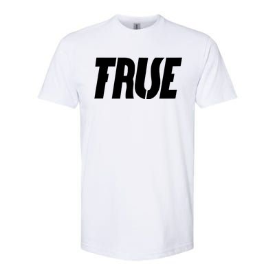 True False Softstyle® CVC T-Shirt