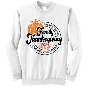 Thanksgiving Family Time Spent Together Is Worth Every Second Sweatshirt