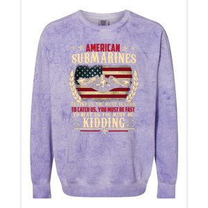 To Find Us You Must Be Good To Beat Us You Must Be Kidding Veteran Submariner Colorblast Crewneck Sweatshirt