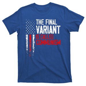 The Final Variant Is Called Communism T-Shirt