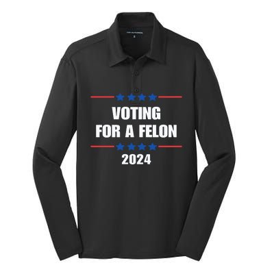 Trump Felon Voting For A Felon Trump 2024 Silk Touch Performance Long Sleeve Polo