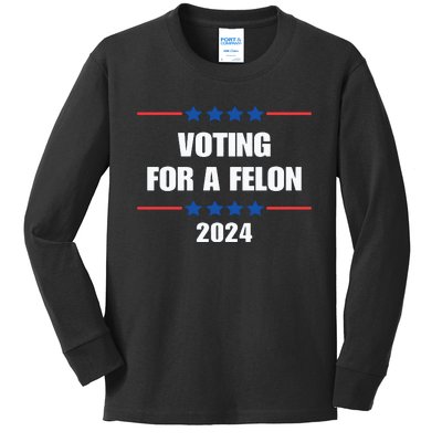 Trump Felon Voting For A Felon Trump 2024 Kids Long Sleeve Shirt