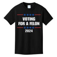 Trump Felon Voting For A Felon Trump 2024 Kids T-Shirt