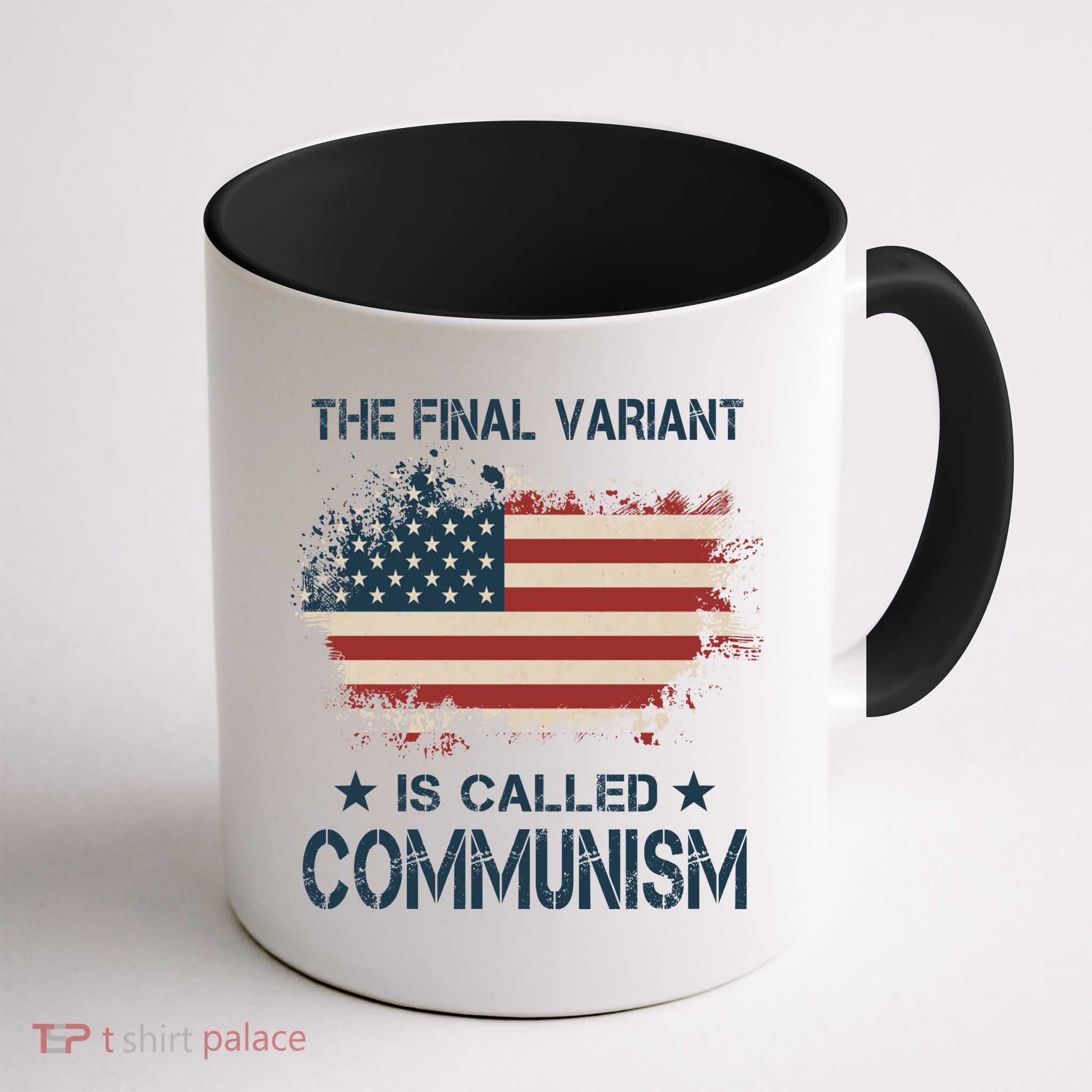 The Final Variant Is Called Communism Coffee Mug