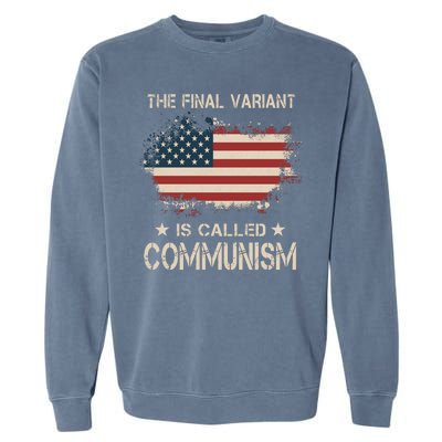 The Final Variant Is Called Communism Garment-Dyed Sweatshirt