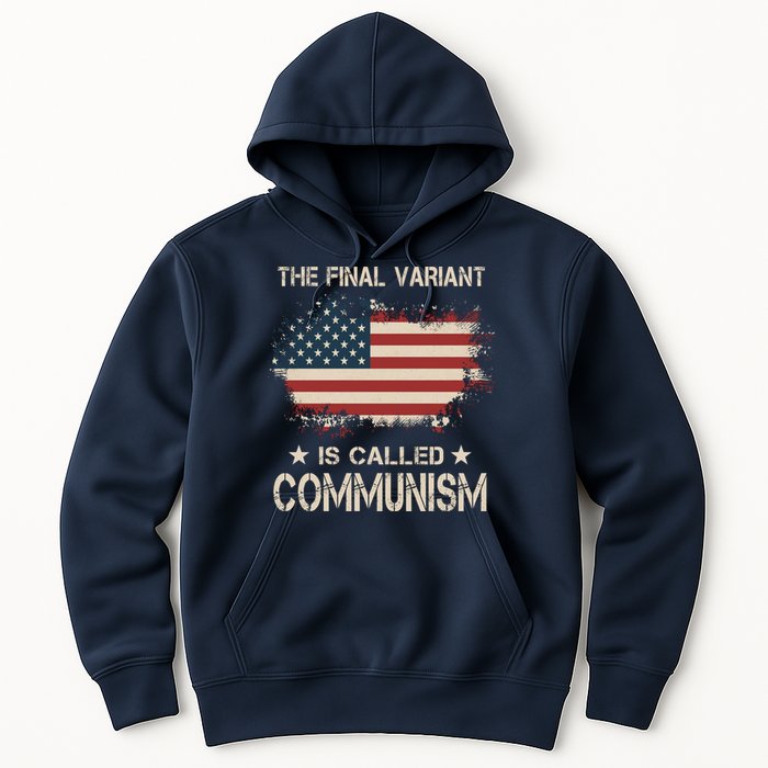 The Final Variant Is Called Communism Hoodie
