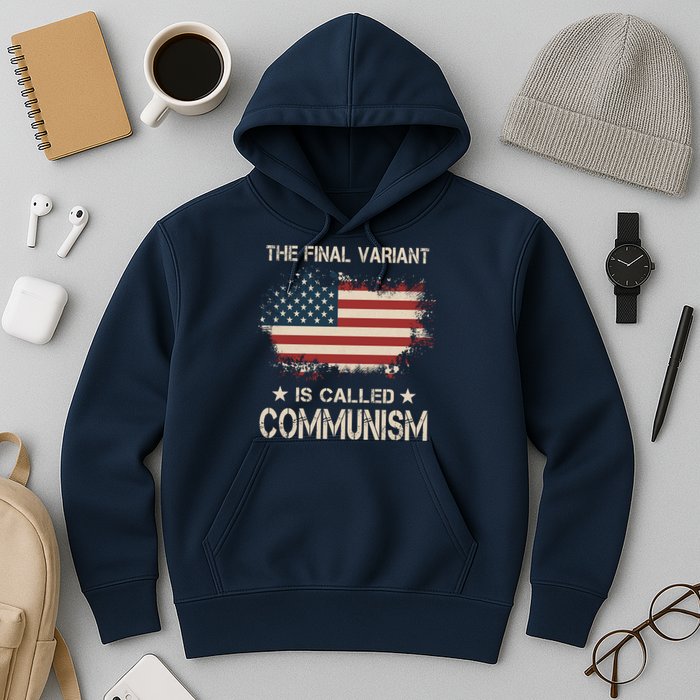 The Final Variant Is Called Communism Hoodie