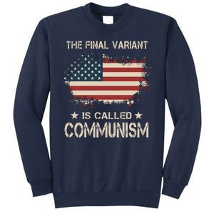 The Final Variant Is Called Communism Sweatshirt