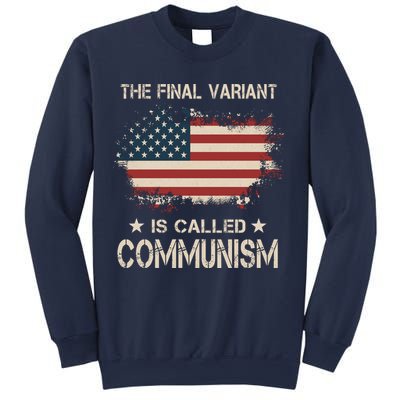 The Final Variant Is Called Communism Sweatshirt
