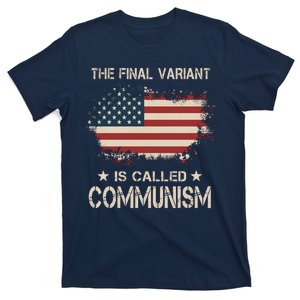 The Final Variant Is Called Communism T-Shirt