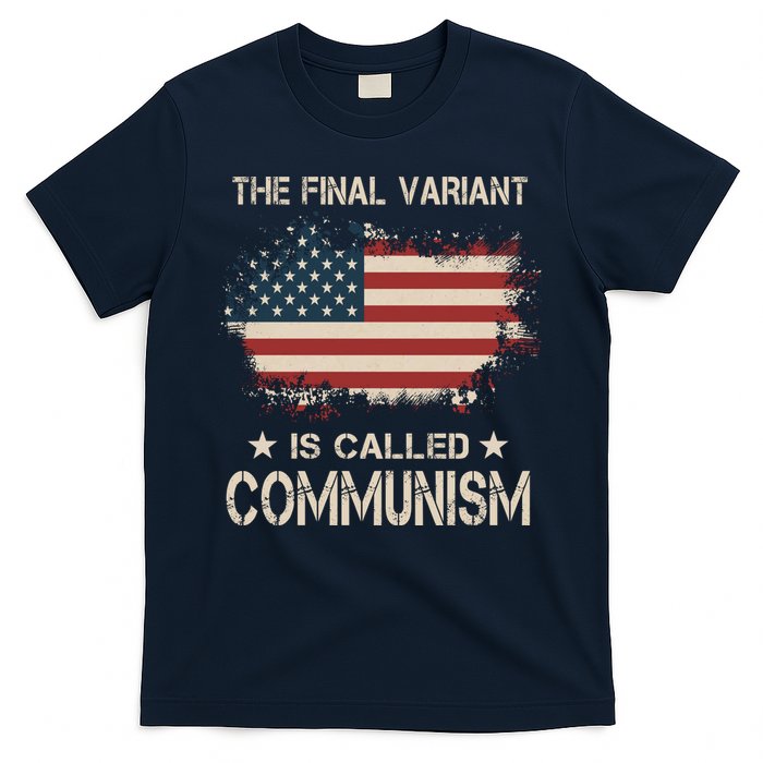 The Final Variant Is Called Communism T-Shirt