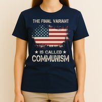The Final Variant Is Called Communism T-Shirt