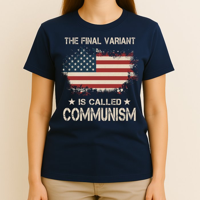 The Final Variant Is Called Communism T-Shirt