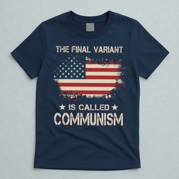 The Final Variant Is Called Communism T-Shirt