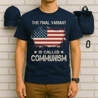 The Final Variant Is Called Communism T-Shirt