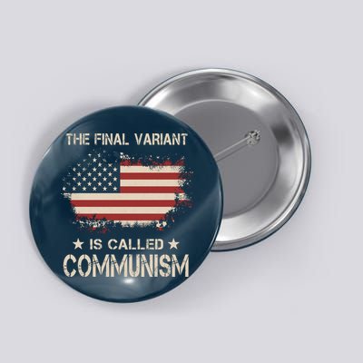 The Final Variant Is Called Communism Button
