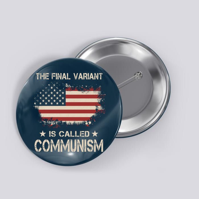 The Final Variant Is Called Communism Button