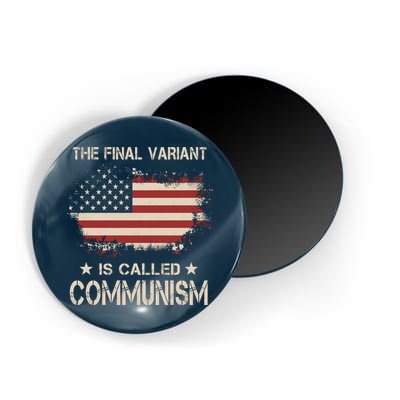 The Final Variant Is Called Communism Magnet