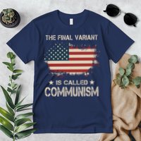 The Final Variant Is Called Communism Premium T-Shirt
