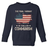 The Final Variant Is Called Communism Toddler Sweatshirt