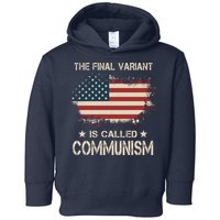 The Final Variant Is Called Communism Toddler Hoodie
