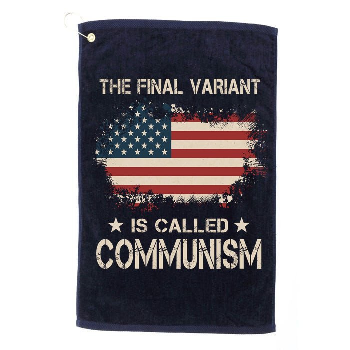 The Final Variant Is Called Communism Golf Towel