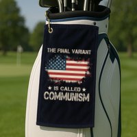 The Final Variant Is Called Communism Golf Towel