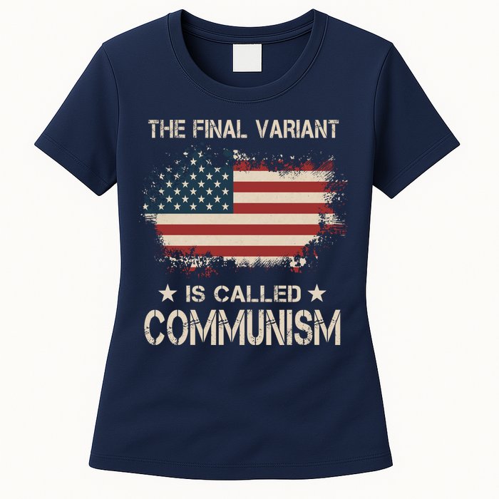 The Final Variant Is Called Communism Womens T-Shirt