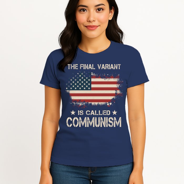 The Final Variant Is Called Communism Womens T-Shirt