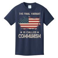 The Final Variant Is Called Communism Kids T-Shirt