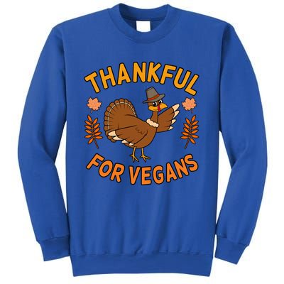 Thankful For Vegans Funny Turkey Thanksgiving Family Graphic Gift Sweatshirt