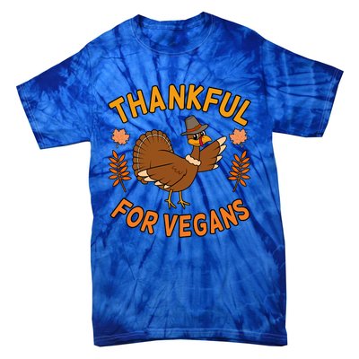 Thankful For Vegans Funny Turkey Thanksgiving Family Graphic Gift Tie-Dye T-Shirt