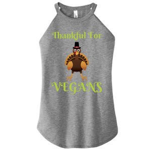 Thankful For Vegans Thanksgiving Turkey Family Dinner Funny Gift Women’s Perfect Tri Rocker Tank