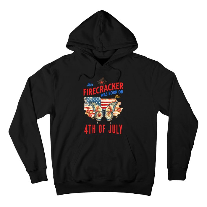 This Firecracker Was Born On The Fourth Of July Birthday Hoodie