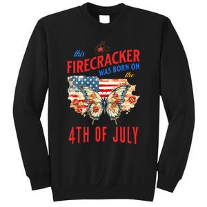 This Firecracker Was Born On The Fourth Of July Birthday Tall Sweatshirt