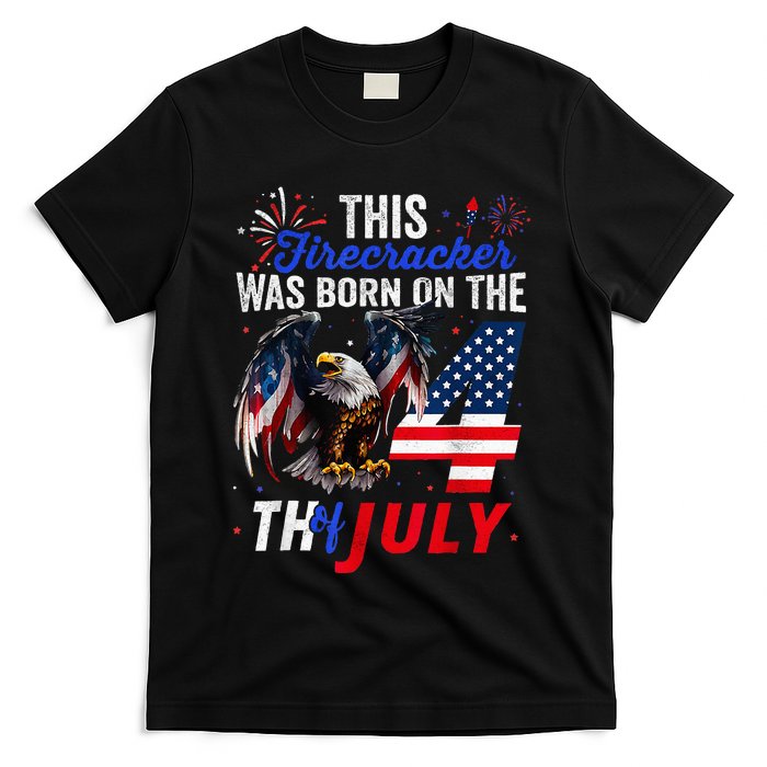 This Firecracker Was Born On The Fourth Of July Birthday T-Shirt