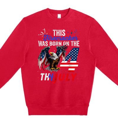 This Firecracker Was Born On The Fourth Of July Birthday Premium Crewneck Sweatshirt