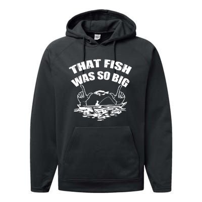 That Fish Was So Big Performance Fleece Hoodie