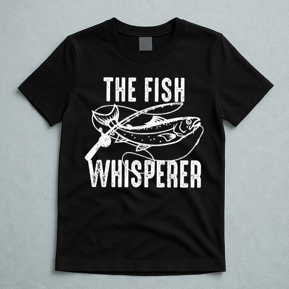 The Fish Whisperer T-Shirt