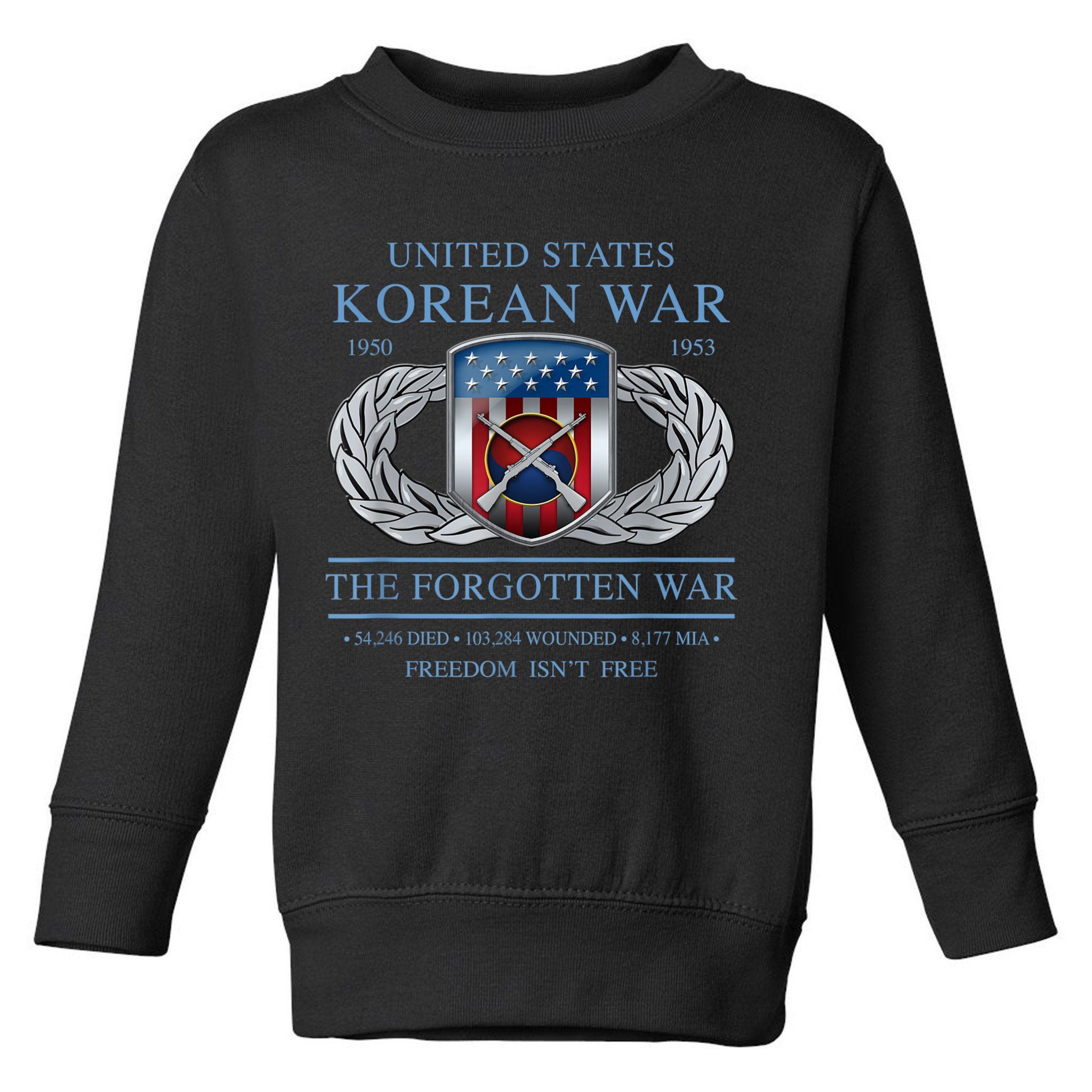 The Forgotten War Korean War Toddler Sweatshirt