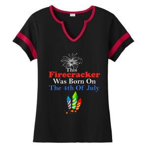 This Firecracker Was Born On The 4th Of July Birthday Usa Us Gift Ladies Halftime Notch Neck Tee