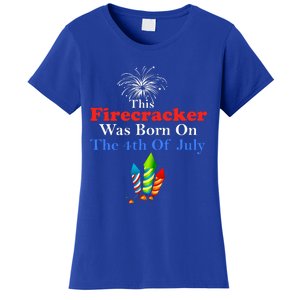 This Firecracker Was Born On The 4th Of July Birthday Usa Us Gift Women's T-Shirt