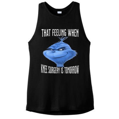 That Feeling When Knee Surgery Is Tomorrow Funny Meme Ladies PosiCharge Tri-Blend Wicking Tank