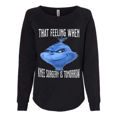 That Feeling When Knee Surgery Is Tomorrow Funny Meme Womens California Wash Sweatshirt