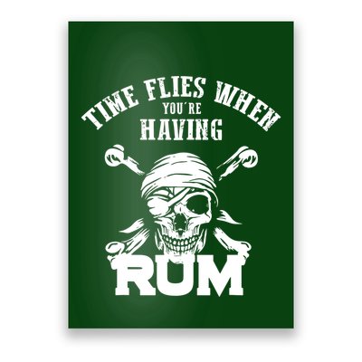 Time Flies When YouRe Having Rum Rum Drinkers Poster