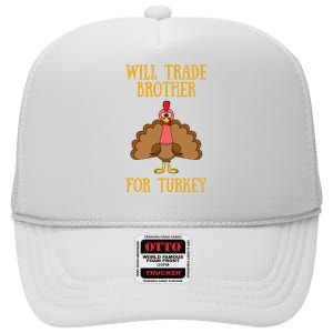 Thanksgiving For Will Trade Brother For Turkey High Crown Mesh Back Trucker Hat