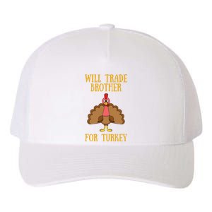 Thanksgiving For Will Trade Brother For Turkey Yupoong Adult 5-Panel Trucker Hat