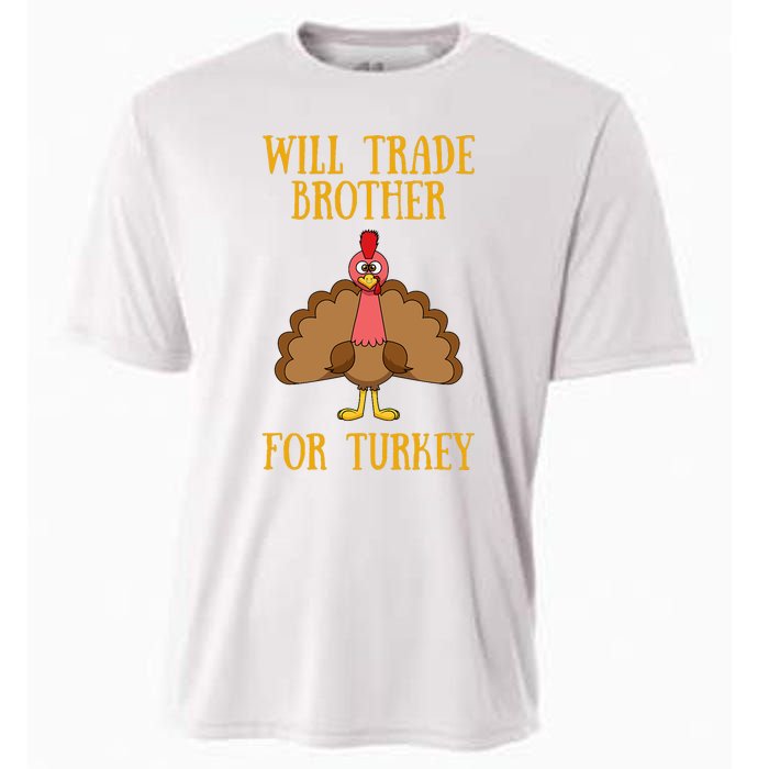 Thanksgiving For Will Trade Brother For Turkey Cooling Performance Crew T-Shirt