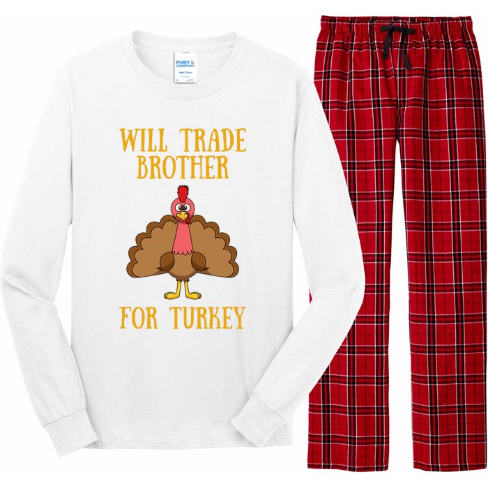 Thanksgiving For Will Trade Brother For Turkey Long Sleeve Pajama Set